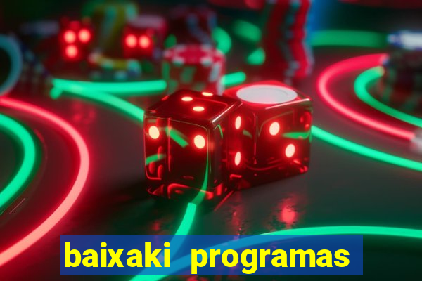 baixaki programas gratis para pc windows 7